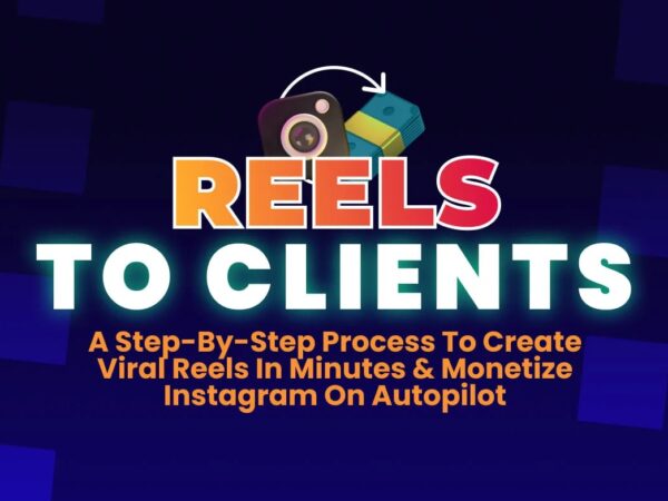 Reels To Clients Course